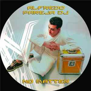 Alfredo Pareja - No Matter FLAC album