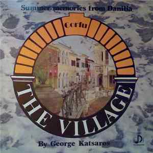 George Katsaros - The Village - Summer Memories From Danilia, Corfu FLAC album