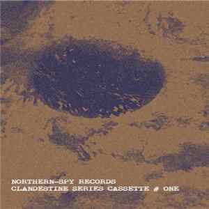 Various - Clandestine Series Cassette # One FLAC album
