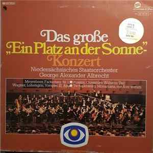 Niedersächsisches Staatsorchester, George Alexander Albrecht - Das Große "Ein Platz An Der Sonne"-Konzert FLAC album