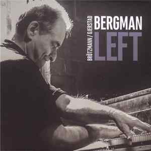 Bergman / Brötzmann / Gjerstad - Left FLAC album