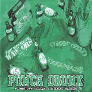 Mobtown Hooligans W/ Weekend Warriors - Punch Drunk FLAC album