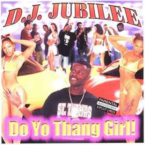 DJ Jubilee - Do Yo Thang Girl FLAC album