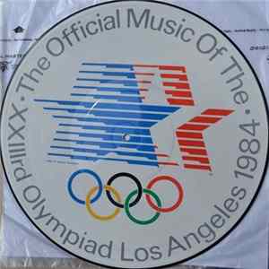 Various - The Official Music Of The XXIIIrd Olympiad - Los Angeles 1984 FLAC album