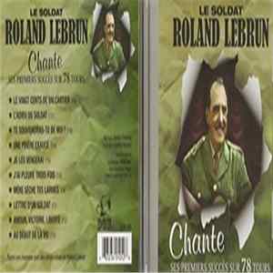 Roland Lebrun - Chante Ses Premiers Succès Sur 78 Tours FLAC album