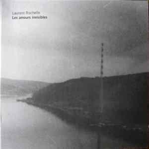 Laurent Rochelle - Les Amours Invisibles FLAC album