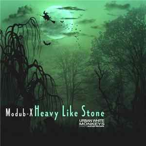 Modub-X - Heavy Like Stone FLAC album