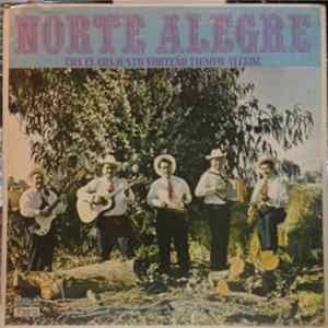 Norte Alegre con el Conjunto Norteño Tiempo Alegre - Norte Alegre con el Conjunto Norteño Tiempo Alegre FLAC album