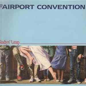 Fairport Convention - Gladys' Leap FLAC album