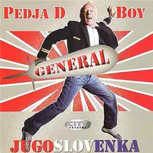 Pedja D Boy - General - Jugoslovenka FLAC album