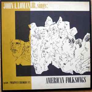 John A. Lomax, Jr. - Sings: American Folk Songs FLAC album