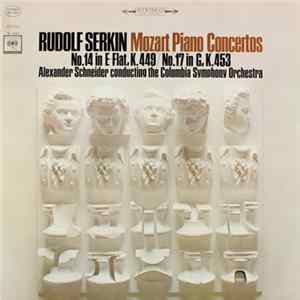 Columbia Symphony Orchestra, Rudolf Serkin, Alexander Schneider - Mozart Piano Concerto No. 14 in E flat major K.449, No. 17 in G major K.453 FLAC album