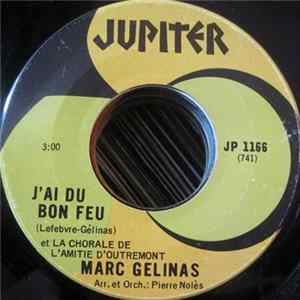 Marc Gelinas - J'ai Du Bon Feu / L'aventure FLAC album