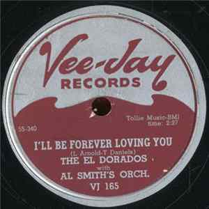 The El Dorados With Al Smith's Orch. - I'll Be Forever Lovin' You / I Began To Realize FLAC album