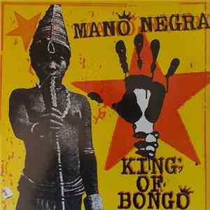 Mano Negra - King Of Bongo FLAC album