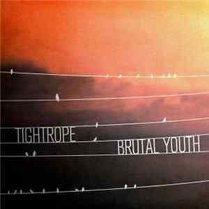 Tightrope / Brutal Youth - Tightrope / Brutal Youth FLAC album