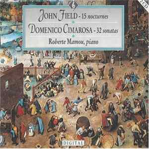 John Field / Domenico Cimarosa – Roberte Mamou - John Field - 15 Nocturnes • Domenico Cimarosa - 32 Sonatas FLAC album