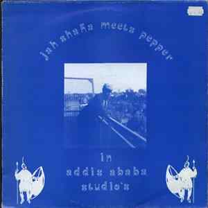 Jah Shaka Meets Pepper - In Addis Ababa Studio's FLAC album