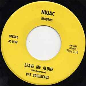 Pat Boudreaux - Leave Me Alone / I'm In For The Fight Of My Life FLAC album