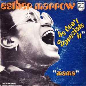 Esther Marrow - He Don't Appreciate It / Mama FLAC album