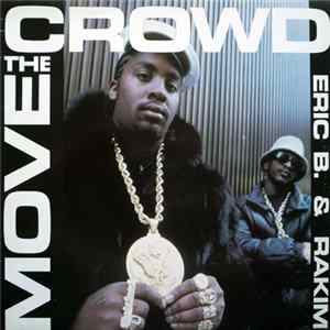 Eric B. & Rakim - Move The Crowd / Paid In Full FLAC album