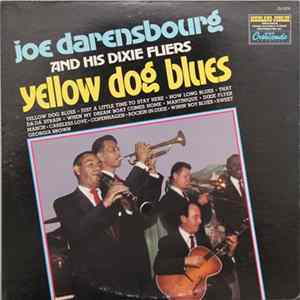 Joe Darensbourg And His Dixie Flyers - Yellow Dog Blues FLAC album