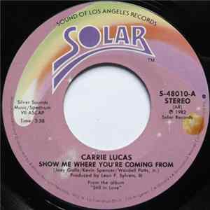 Carrie Lucas - Show Me Where You're Coming From / Still In Love FLAC album