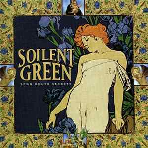Soilent Green - Sewn Mouth Secrets FLAC album