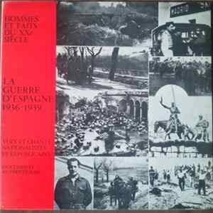 Various - La Guerre D'Espagne 1936-1939 - Voix Et Chants Nationalistes Et Republicains FLAC album