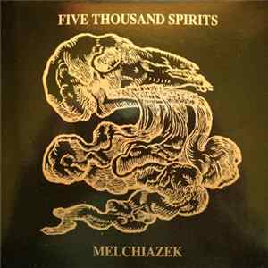 Five Thousand Spirits - Melchiazek FLAC album