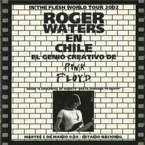 Roger Waters - Live In Estadio Nacional, Santiago, Chile, March 5th 2002 FLAC album