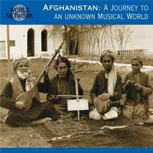 Various - Afghanistan: A Journey To An Unknown Musical World FLAC album