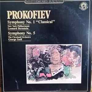 Prokofiev, Leonard Bernstein, New York Philharmonic, George Szell, The Cleveland Orchestra - Symphony No. 1 "Classical" - Symphony No. 5 FLAC album