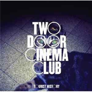Two Door Cinema Club - Tourist History FLAC album