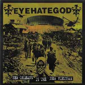 EyeHateGod - New Orleans Is The New Vietnam FLAC album