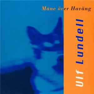 Ulf Lundell - Måne Över Haväng FLAC album