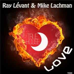 Ray Levant & Mike Lachman - Love FLAC album