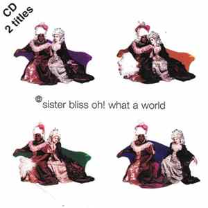 Sister Bliss - Oh! What A World FLAC album