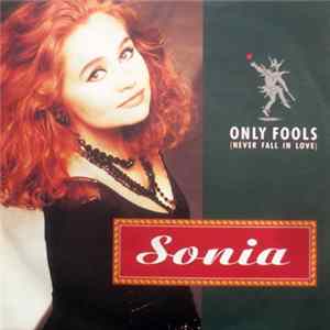 Sonia - Only Fools (Never Fall In Love) FLAC album