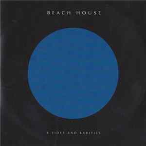 Beach House - B-Sides And Rarities FLAC album