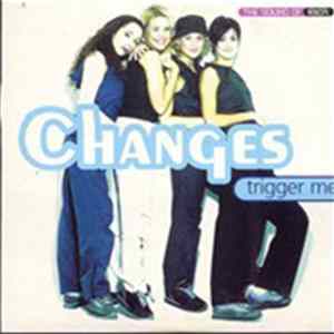 Changes - Trigger Me FLAC album