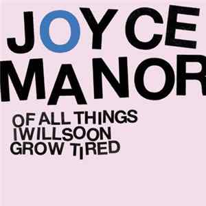 Joyce Manor - Of All Things I Will Soon Grow Tired FLAC album