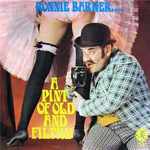 Ronnie Barker - A Pint Of Old And Filthy FLAC album