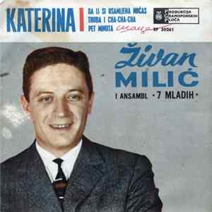 Živan Milić I Ansambl "7 Mladih" - Katerina FLAC album
