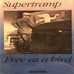 Supertramp - Free As A Bird = Libre Como Un Pájaro FLAC album