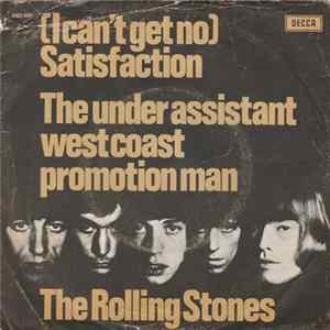 The Rolling Stones - (I Can't Get No) Satisfaction / The Under Assistant West Coast Promotion Man FLAC album