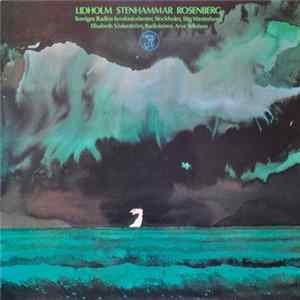 Sveriges Radios Symfoniorkester, Stig Westerberg, Elisabeth Söderström, Radiokören, Arve Tellefsen - Lidholm Stenhammar Rosenberg FLAC album
