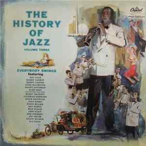 Various - The History Of Jazz Vol. 3 – Everybody Swings FLAC album