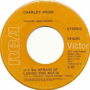 Charley Pride - (I'm So) Afraid Of Losing You Again FLAC album