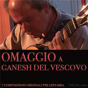 Ganesh Del Vescovo - OMAGGIO a Ganesh Del Vescovo FLAC album